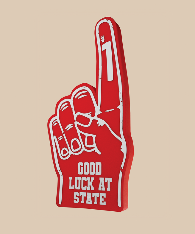 photo-illustration of large red and white sports-fan foam hand with raised "#1" finger and "GOOD LUCK AT STATE" written on it